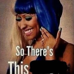 Nicki Minaj βSo thereβs this...β