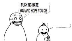 i hate you and hope you die
